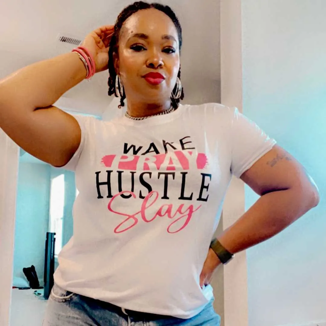 Wake Pray Hustle and Slay Graphic T-shirt